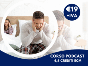 Corso podcast ECM - DISFUNZIONE ERETTILE: cause, prevenzione e trattamento